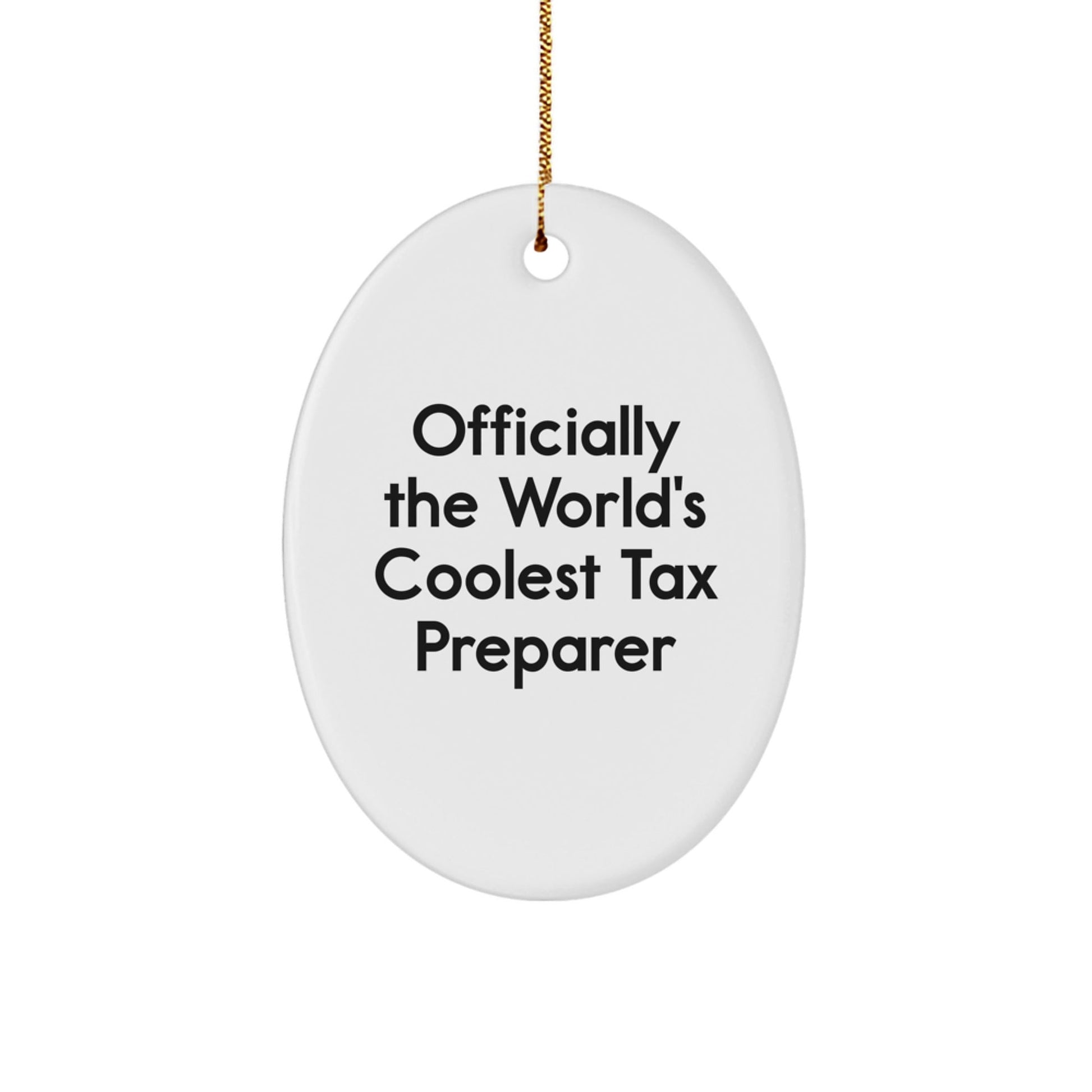 Funny Tax Preparer Gifts from Friends - Officially The World's Coolest Tax Preparer Oval Ornament for Men, Women, and Coworkers - Unique Christmas Unique Gifts for Tax Preparer - The Buy Boom