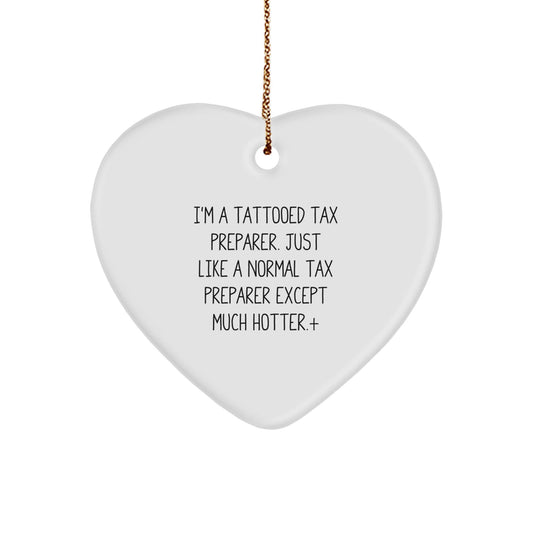 Funny Tax Preparer Gifts, 'I'm A Tattooed Tax Preparer...' Heart Ornament for Christmas, Gifts from Friends to Family - The Buy Boom