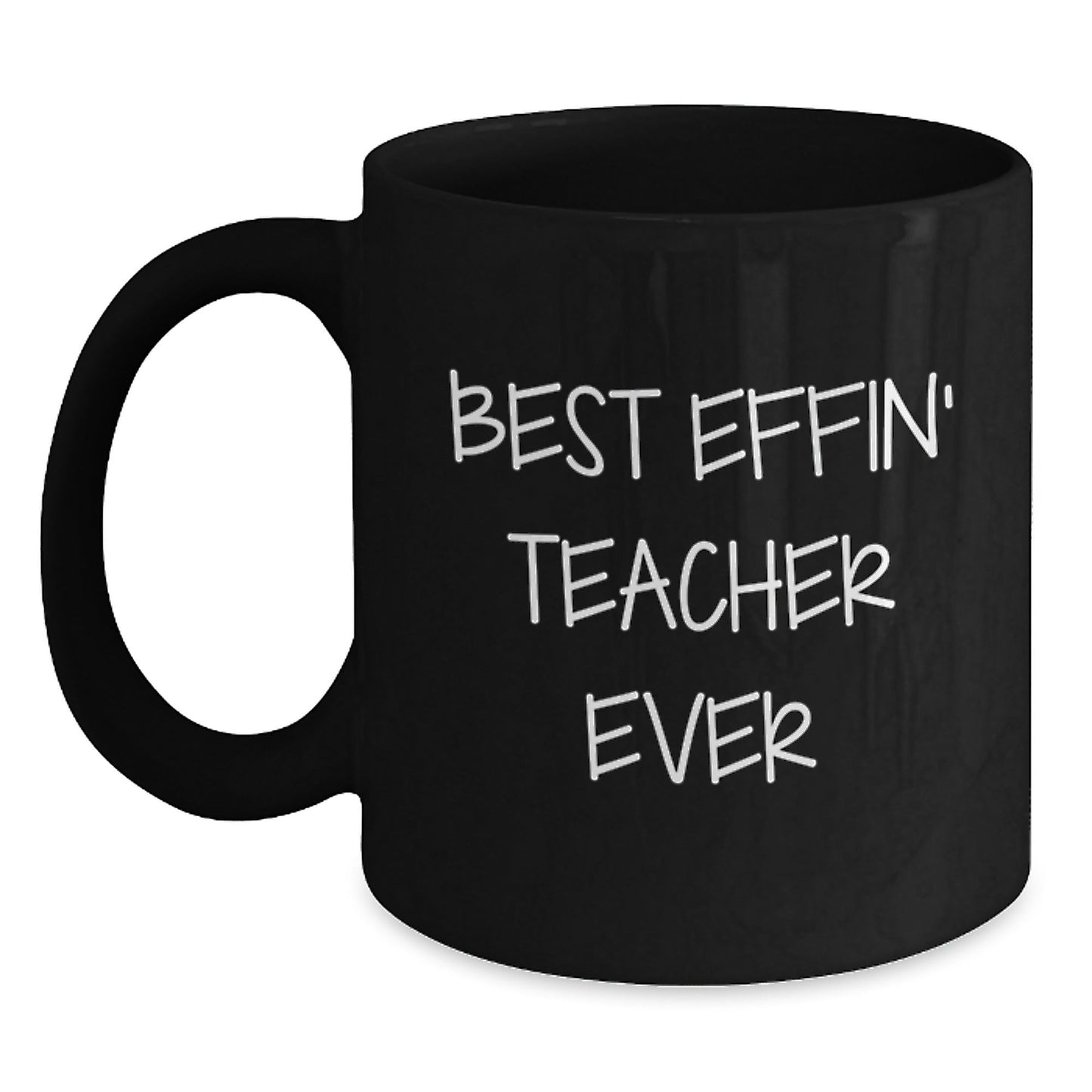 Funny Teacher Gift for Men or Women, Best Effin' Teacher Ever Black Coffee Mug, Unique Christmas Unique Gifts from Friends to Family - The Buy Boom