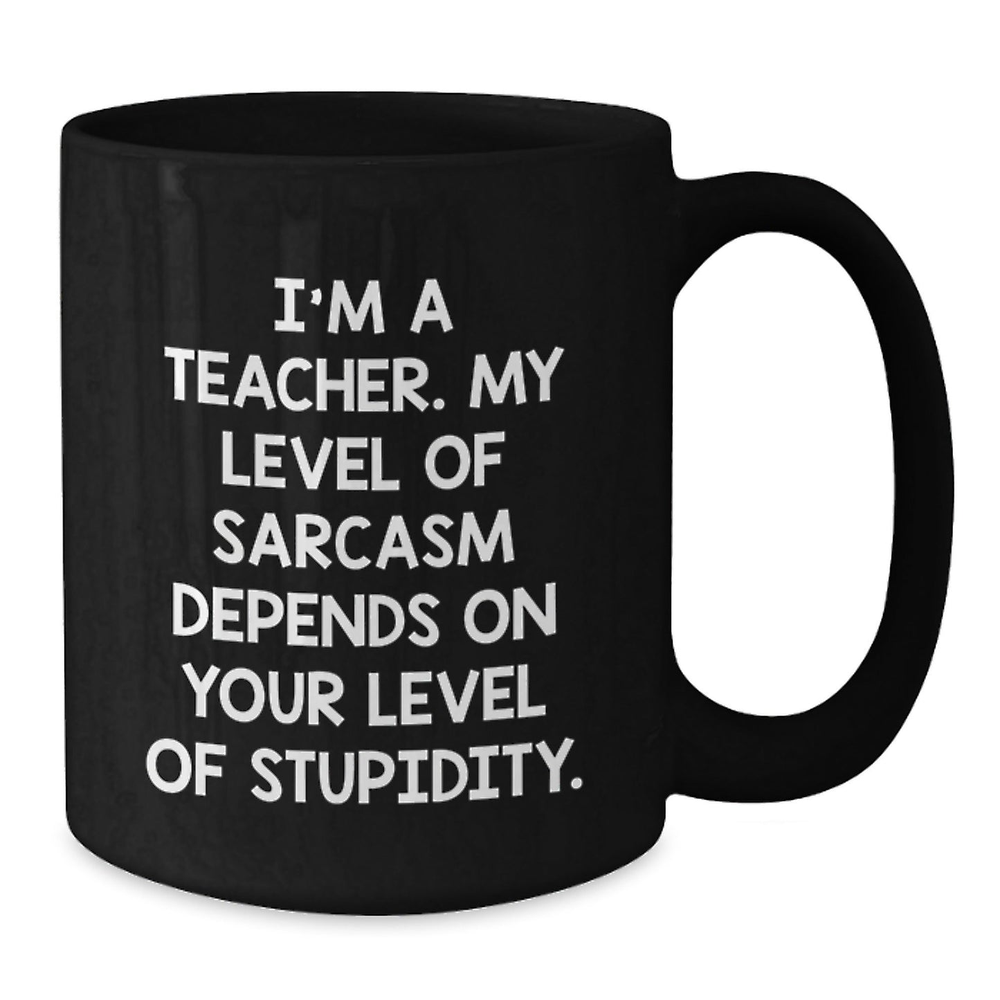 Funny Teacher Gifts from Friends, A Sarcastic Black Coffee Mug for Christmas Unique Gifts, I'm A Teacher - The Buy Boom