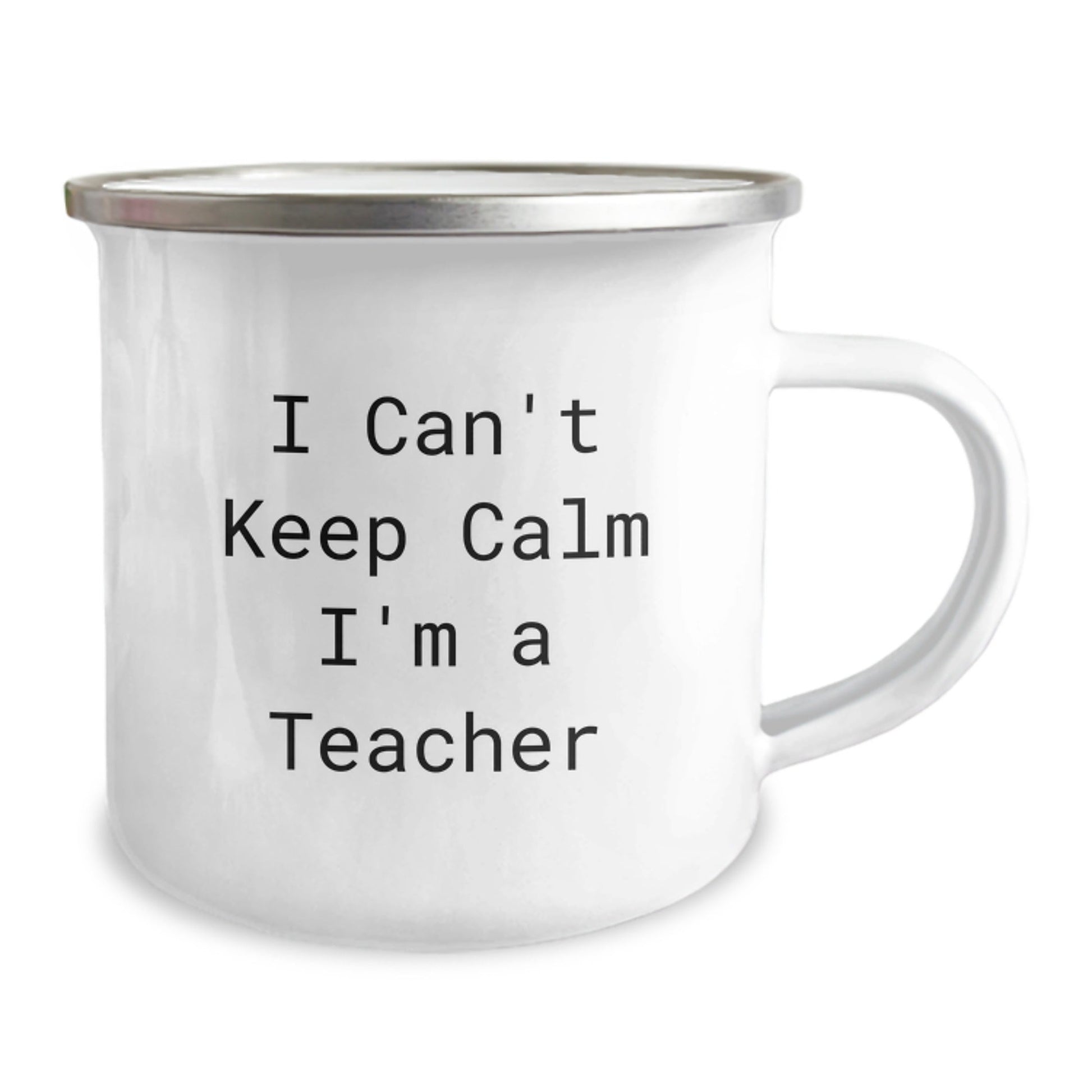 Funny Teacher Gifts from Friends, 'I Can't Keep Calm I'm A Teacher', 12 oz Camping Mug for Birthday - The Buy Boom