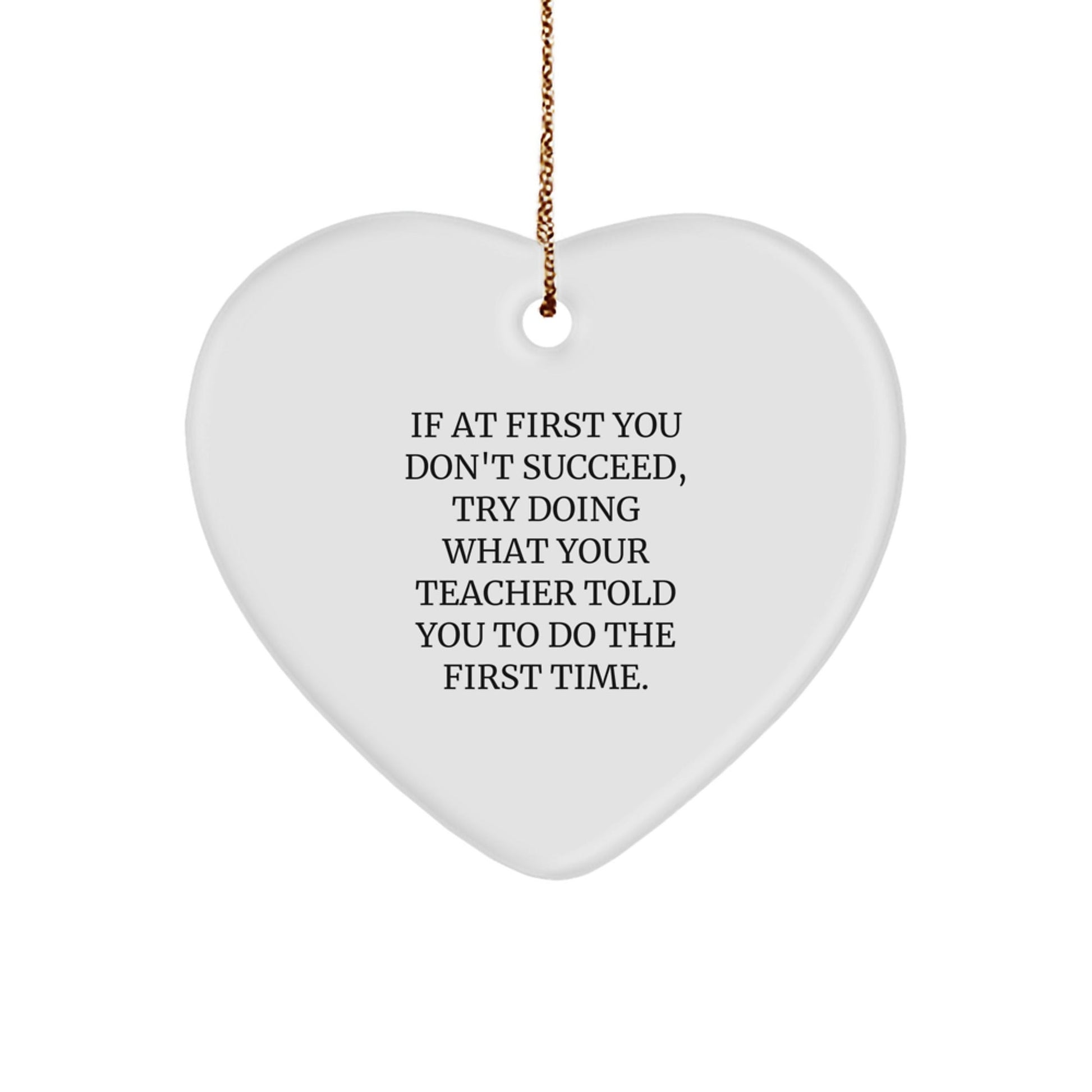 Funny Teacher Heart Ornament, Gifts from Men to Teacher, Inspirational Quote, Heart Shaped, White, Christmas Unique Gifts - The Buy Boom