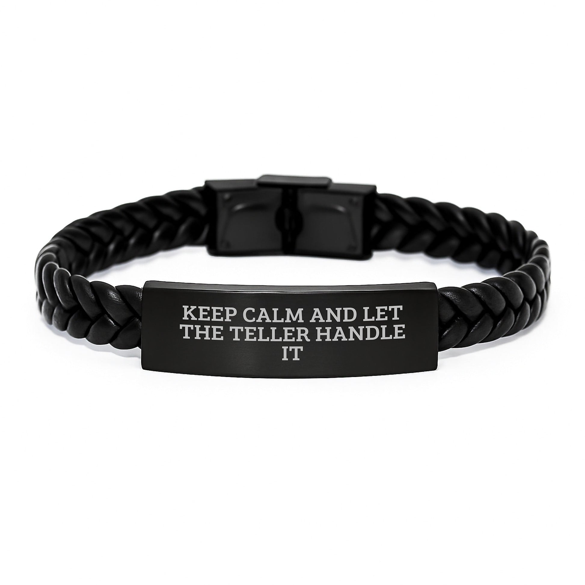 Funny Teller Gifts for Men - Keep Calm And Let The Teller Handle It Interlaced Leather Bracelet, Gifts from Friends, Unique Birthday Unique Gifts for Teller - The Buy Boom