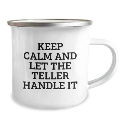 Funny Teller Gifts from Friends, Keep Calm and Let the Teller Handle It, Camping Mug for Teller Enthusiasts, Birthday Unique Gifts - The Buy Boom