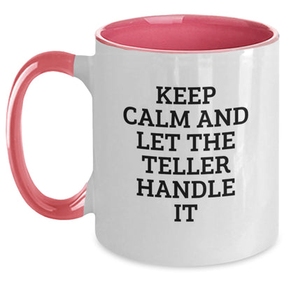Funny Teller Gifts from Friends - Keep Calm and Let the Teller Handle It, Two Tone Coffee Mug for Teller, Birthday Unique Gifts for Friends, Gifts from Men to Women - The Buy Boom