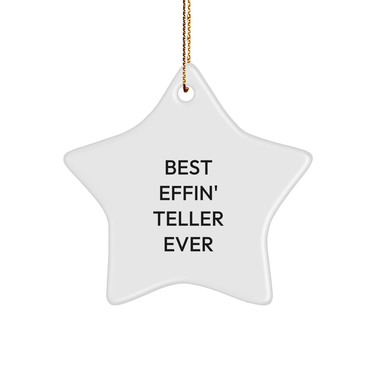 Funny Teller Gifts from Friends Unique Christmas Star Ornament for Best Effin' Teller Ever - The Buy Boom