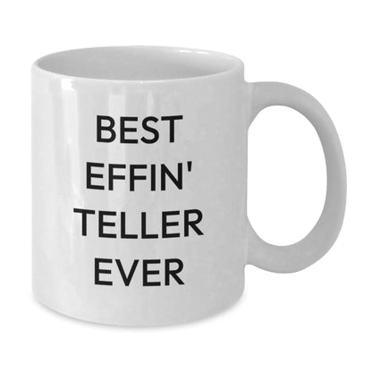 Funny Teller Gifts from Men, White Coffee Mug with Best Effin Teller Ever Quote, Christmas Unique Presents for Teller Enthusiasts - The Buy Boom