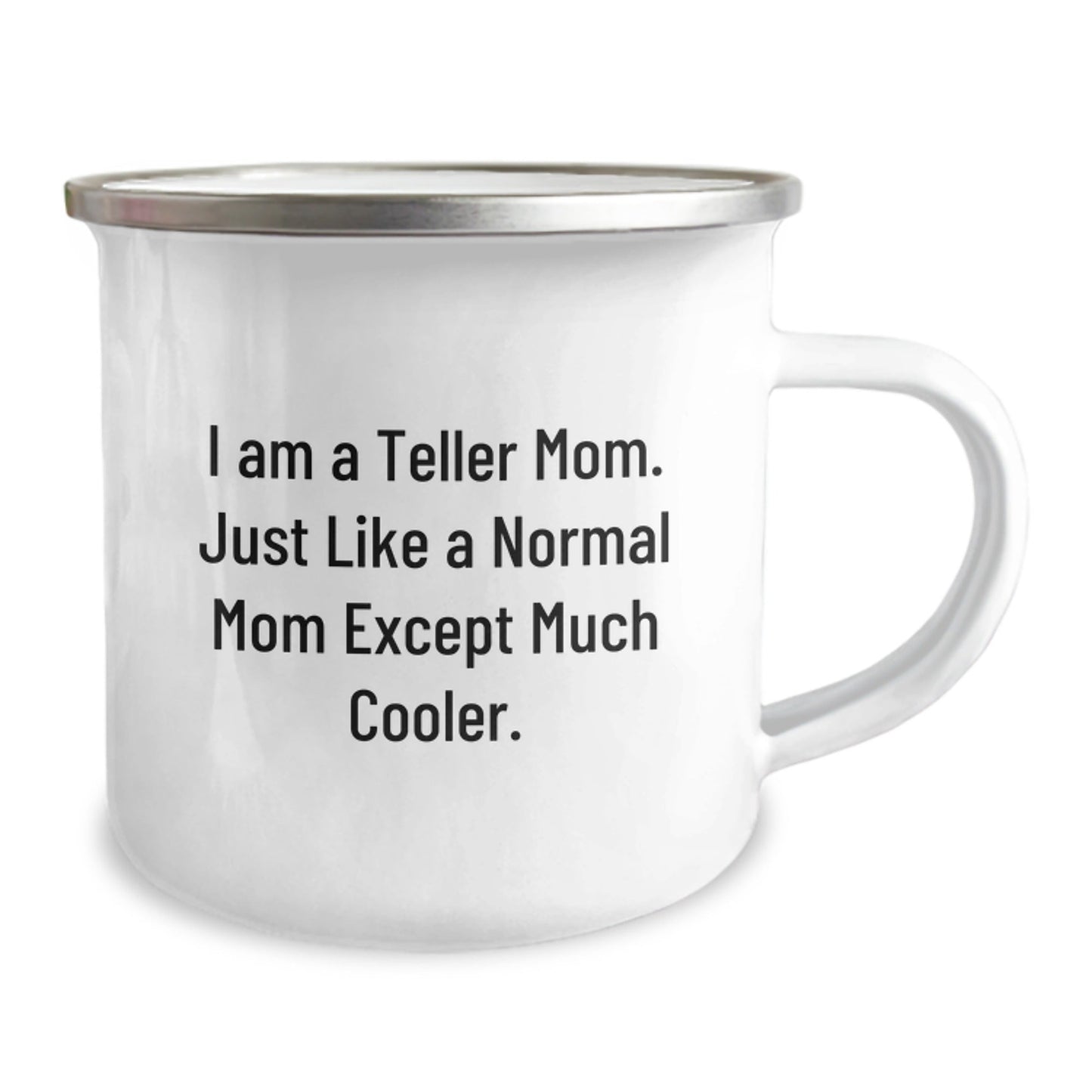 Funny Teller Mom Christmas Unique Gifts from Family for Teller, Camping Mug for Mom, I Am A Teller Mom Except Much Cooler, Ideal Gift for Teller Enthusiasts - The Buy Boom