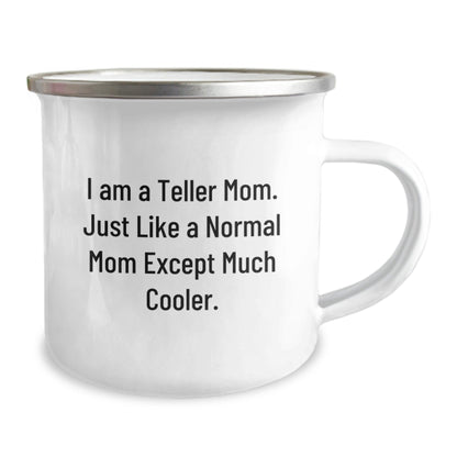 Funny Teller Mom Christmas Unique Gifts from Family for Teller, Camping Mug for Mom, I Am A Teller Mom Except Much Cooler, Ideal Gift for Teller Enthusiasts - The Buy Boom