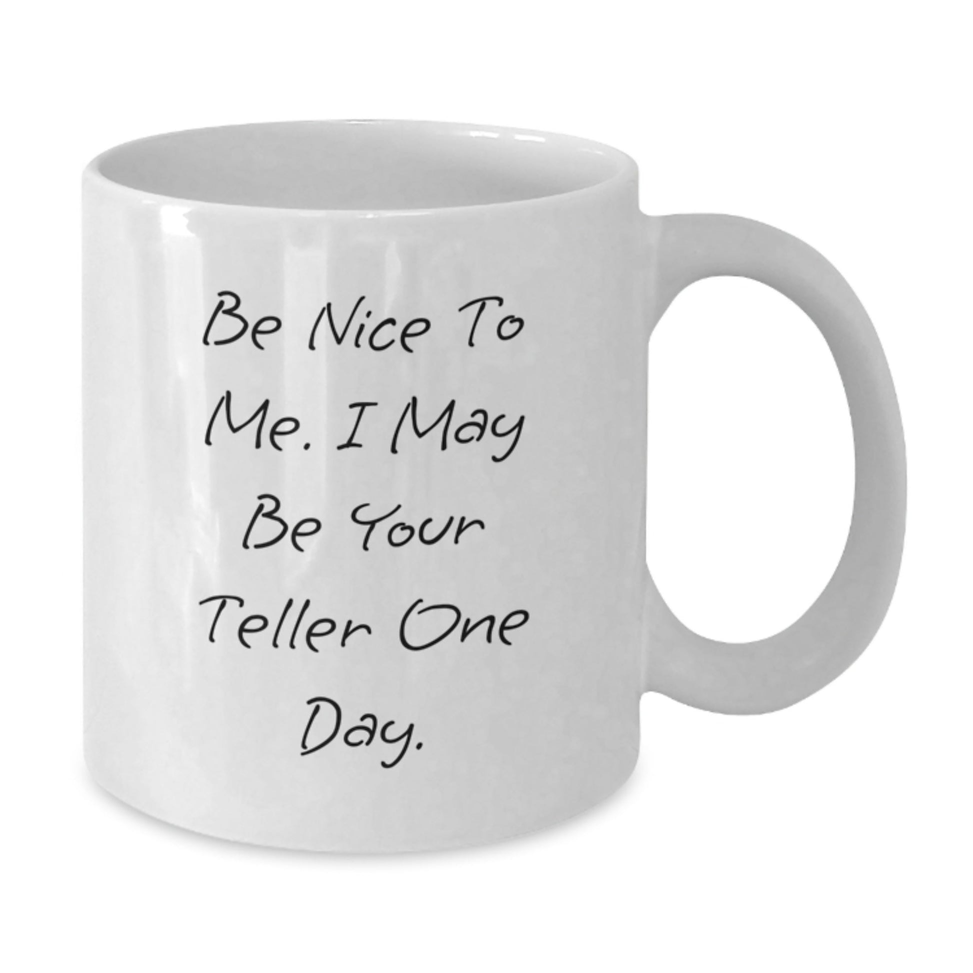 Funny Teller Quote White Coffee Mug Gifts from Friends for Teller, Birthday Unique Gifts - The Buy Boom