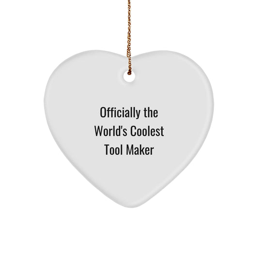 Funny 'The World's Coolest Tool Maker' Heart Ornament Gift from Friends to Tool Maker, Perfect for Christmas Unique Gifts - The Buy Boom