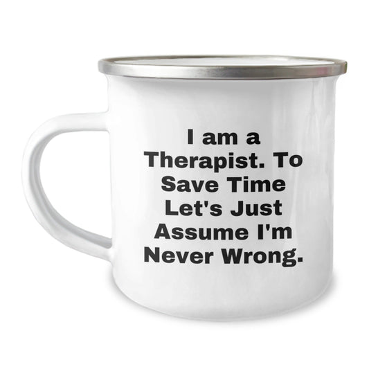 Funny Therapist Gifts for Christmas - Camping Mug, I'm Always Right, Therapist Humor, Unique Gifts from Friends, Coworkers, Family to Therapist Men, Women, Therapists - The Buy Boom
