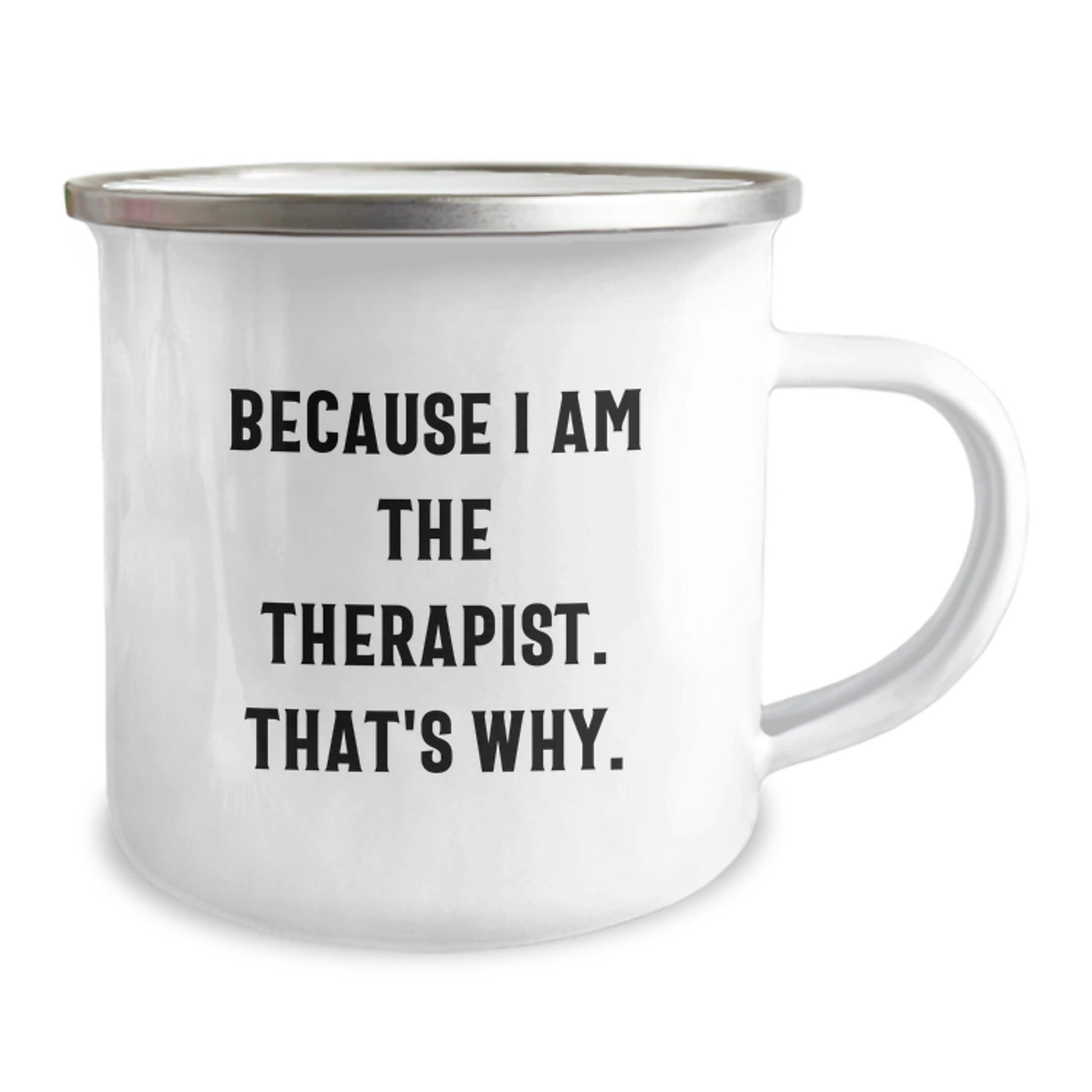 Funny Therapist Gifts for Men, Women, and Friends - Because I Am The Therapist. That's Why. Christmas Unique Mug - The Buy Boom