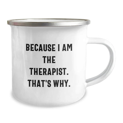 Funny Therapist Gifts for Men, Women, and Friends - Because I Am The Therapist. That's Why. Christmas Unique Mug - The Buy Boom