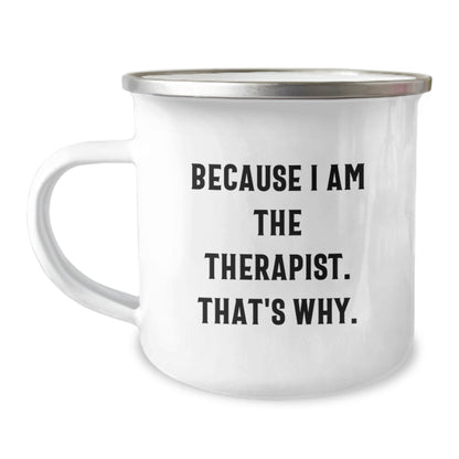 Funny Therapist Gifts for Men, Women, and Friends - Because I Am The Therapist. That's Why. Christmas Unique Mug - The Buy Boom