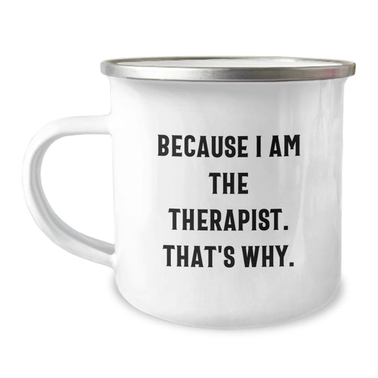 Funny Therapist Gifts for Men, Women, and Friends - Because I Am The Therapist. That's Why. Christmas Unique Mug - The Buy Boom