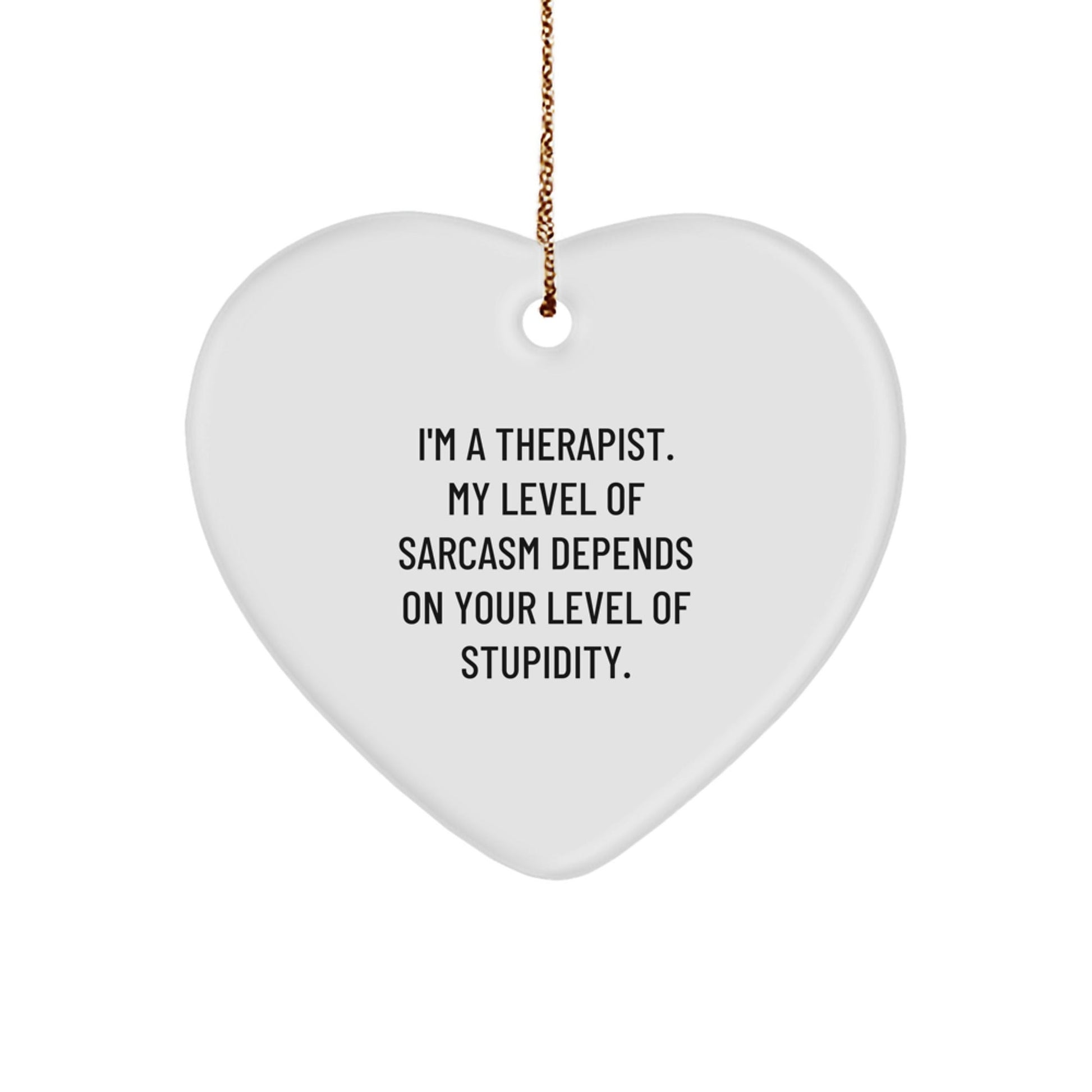 Funny Therapist Gifts for Men Women Friends - Heart Ornament with Quirky Sarcasm Quote, Perfect Christmas Unique Gifts from Family, Coworkers - The Buy Boom