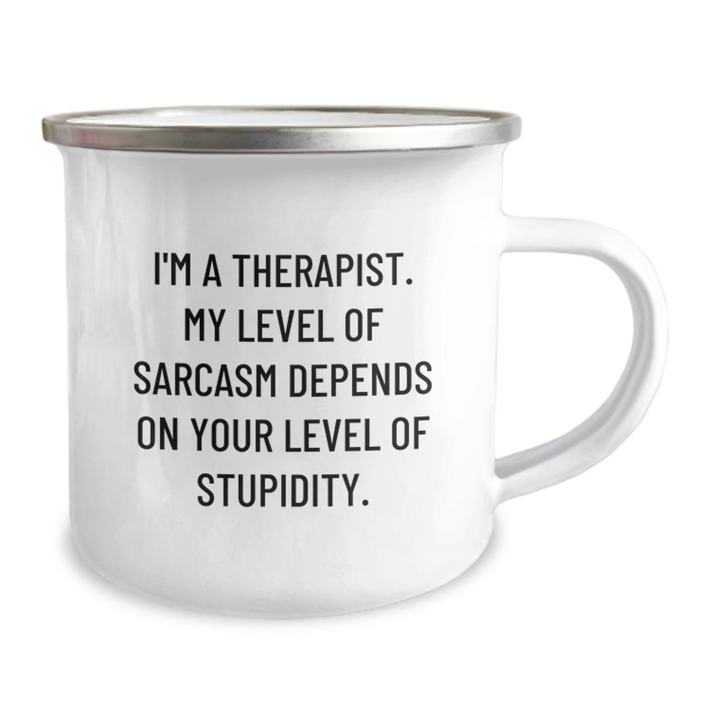 Funny Therapist Gifts from Friends for Men - Camping Mug with Sassy Quote 'I'm A Therapist My Level Of Sarcasm Depends On Your Level Of Stupidity' - Unique Christmas Memorable Presents - The Buy Boom