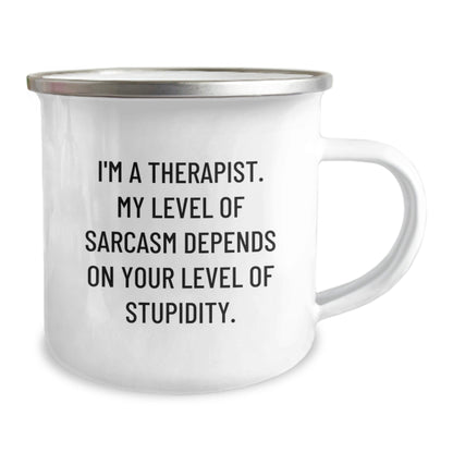 Funny Therapist Gifts from Friends for Men - Camping Mug with Sassy Quote 'I'm A Therapist My Level Of Sarcasm Depends On Your Level Of Stupidity' - Unique Christmas Memorable Presents - The Buy Boom