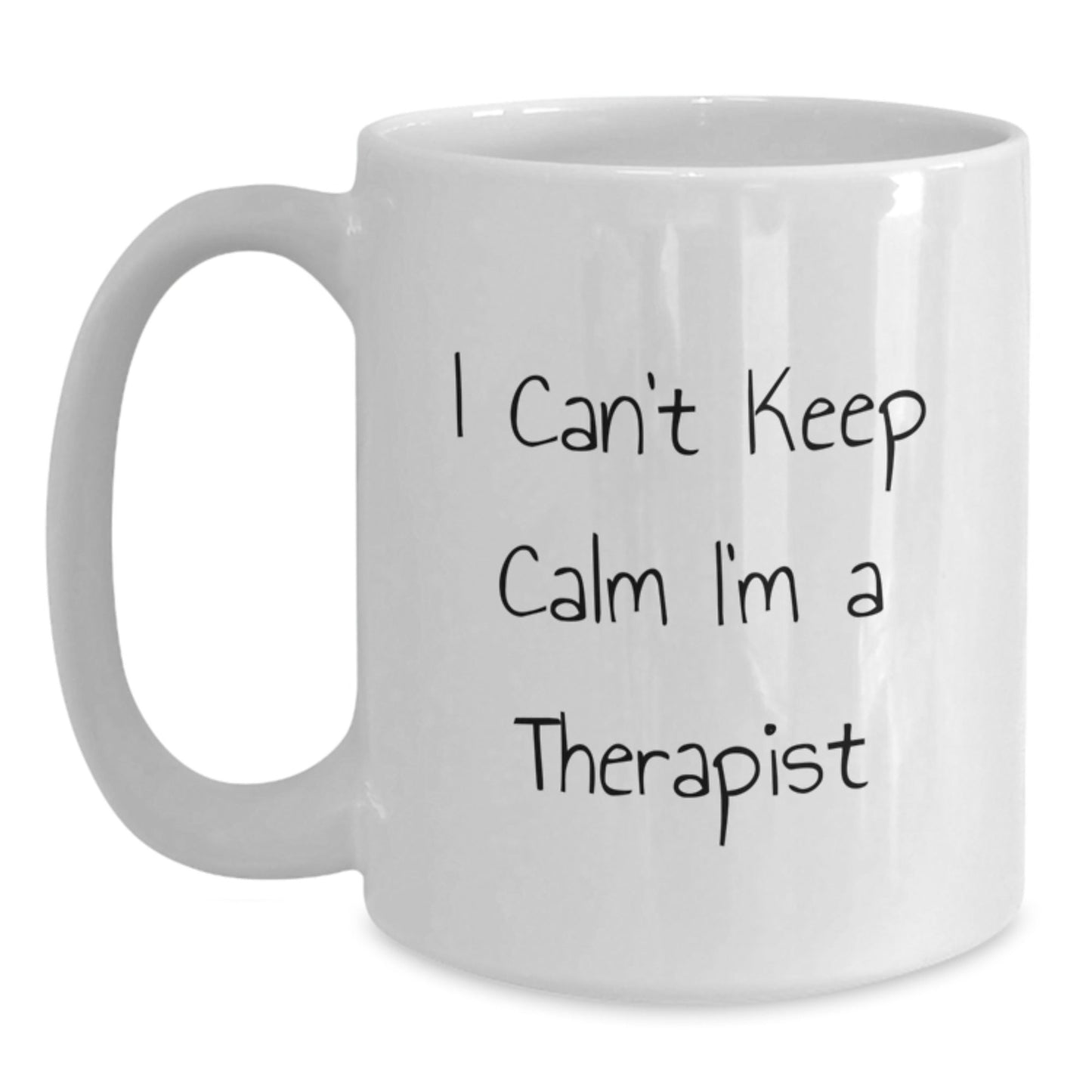 Funny Therapist Gifts from Men - I Can't Keep Calm I'm A Therapist White Coffee Mug for Birthday - The Buy Boom