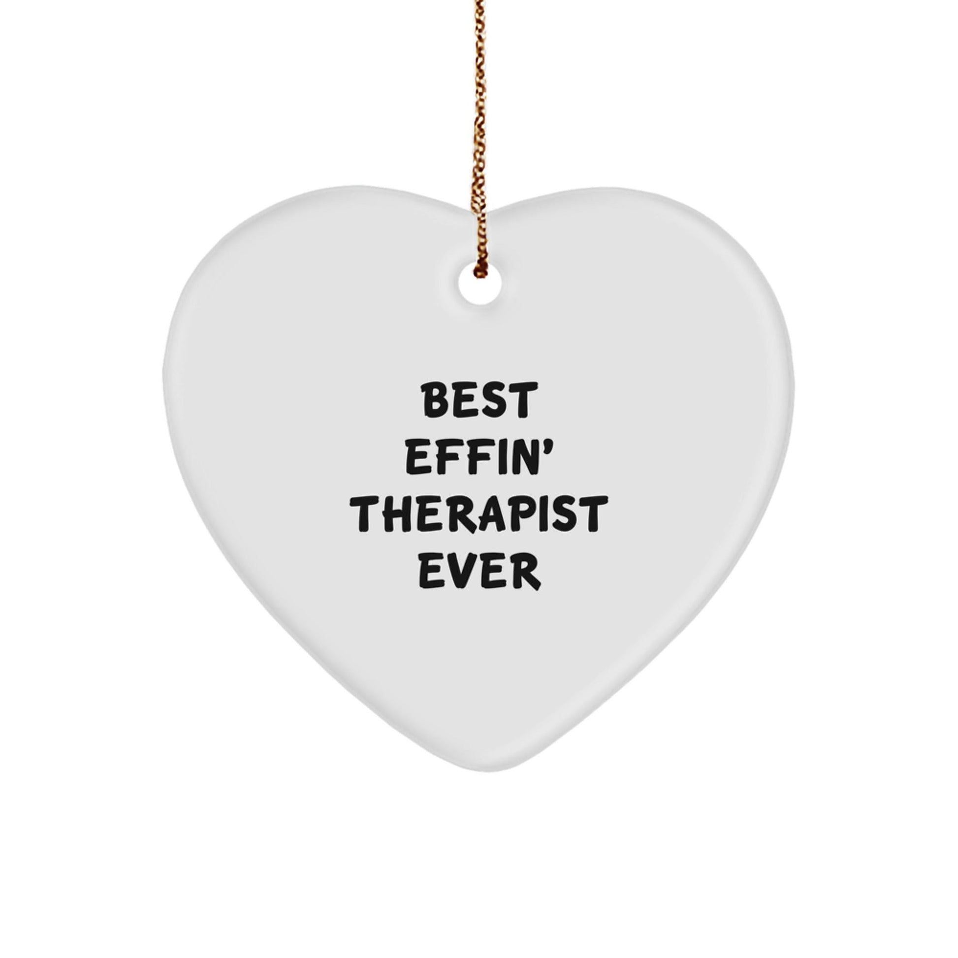 Funny Therapist Gifts from Women, Heart Ornament Quote, Best Effin' Therapist Ever Christmas Unique Gifts - The Buy Boom