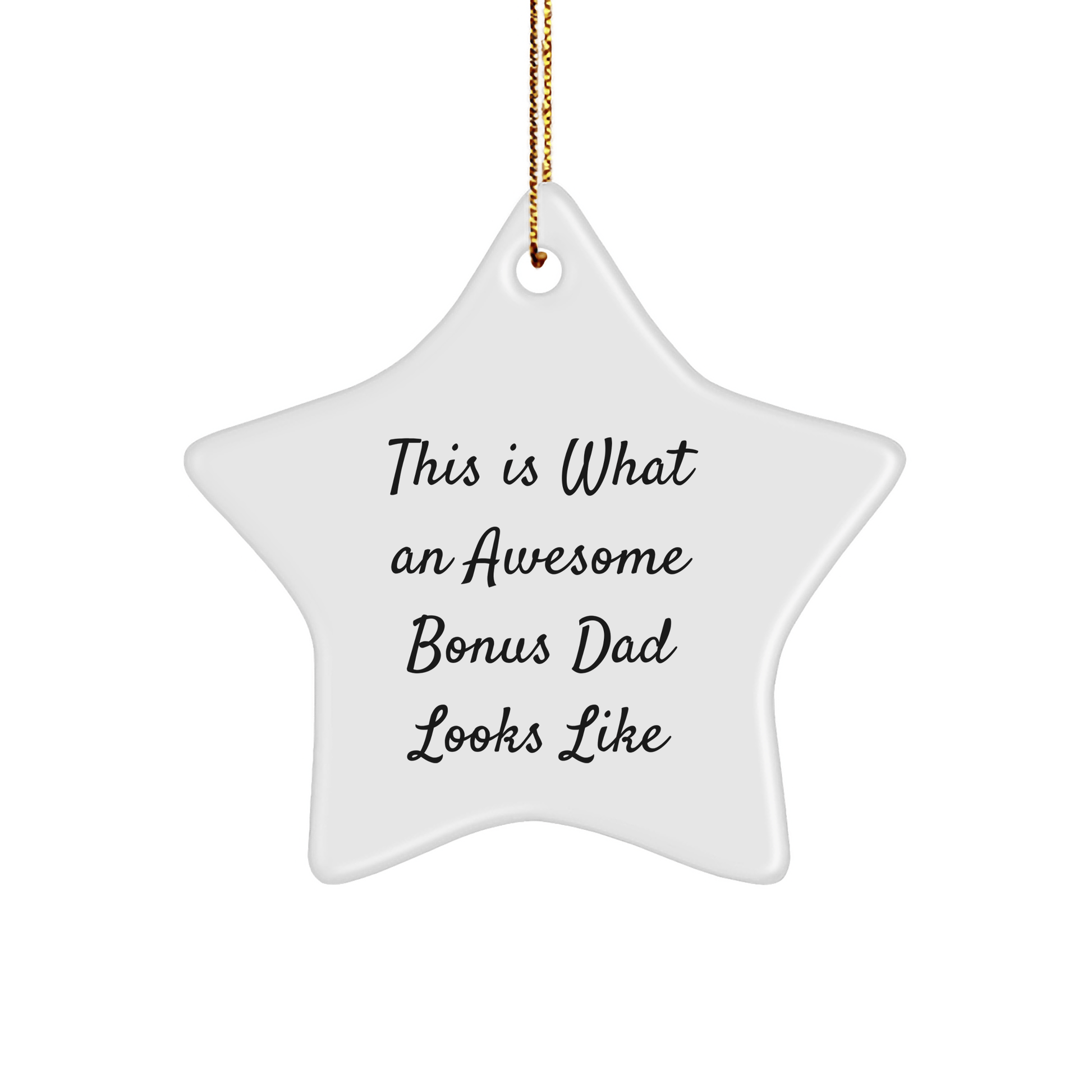 Funny 'This Is What An Awesome Bonus Dad Looks Like' Star Ornament, Gifts from Men to Bonus Dad, Perfect Christmas Unique Gifts for Dad, Handmade Star Shaped Ornament - The Buy Boom
