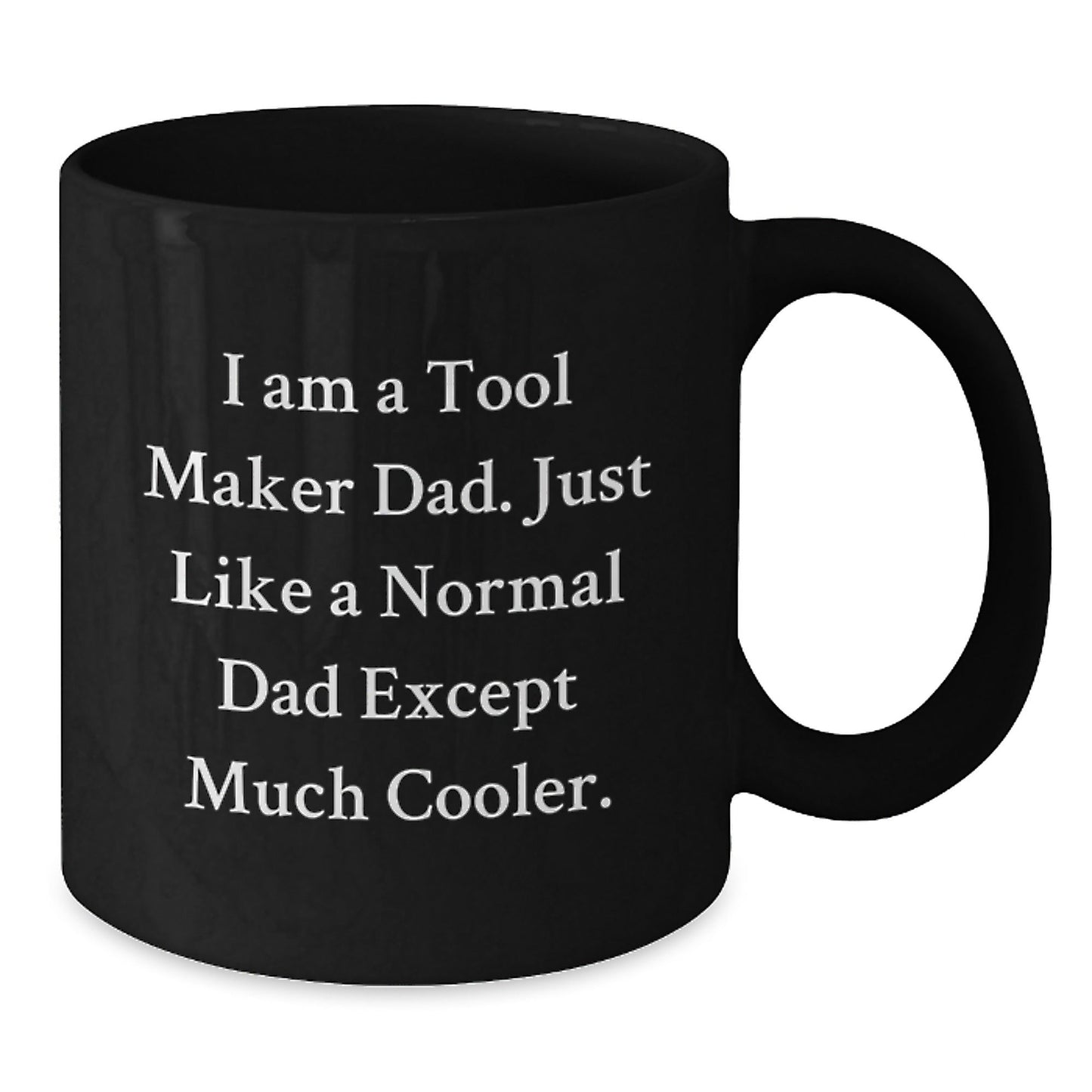 Funny Tool Maker Dad Gifts - Black Coffee Mug for Tool Maker Men from Family, Unique Birthday Unique Gifts for Tool Makers - The Buy Boom