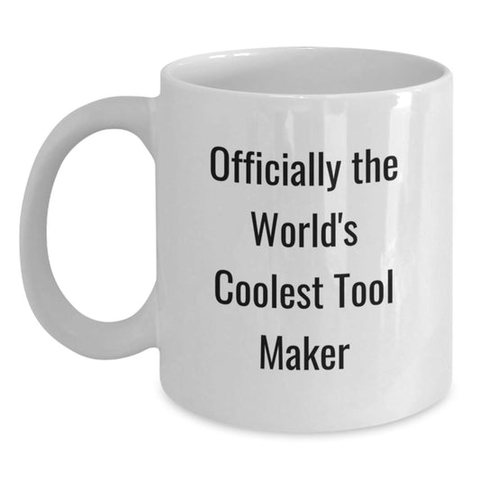 Funny Tool Maker Gifts for Men, Unique White Coffee Mug, Christmas Unique Gifts from Friends to Tool Maker Enthusiasts - The Buy Boom