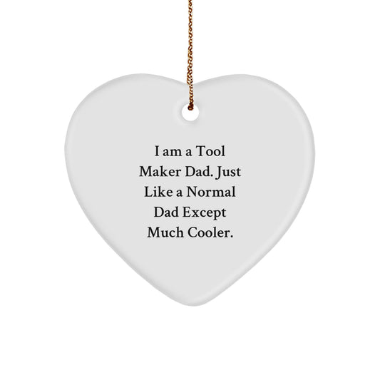 Funny Tool Maker Gifts from Dad - Heart Ornament for Tool Maker Dads, Men, and Friends, Perfect Christmas Unique Gift - The Buy Boom