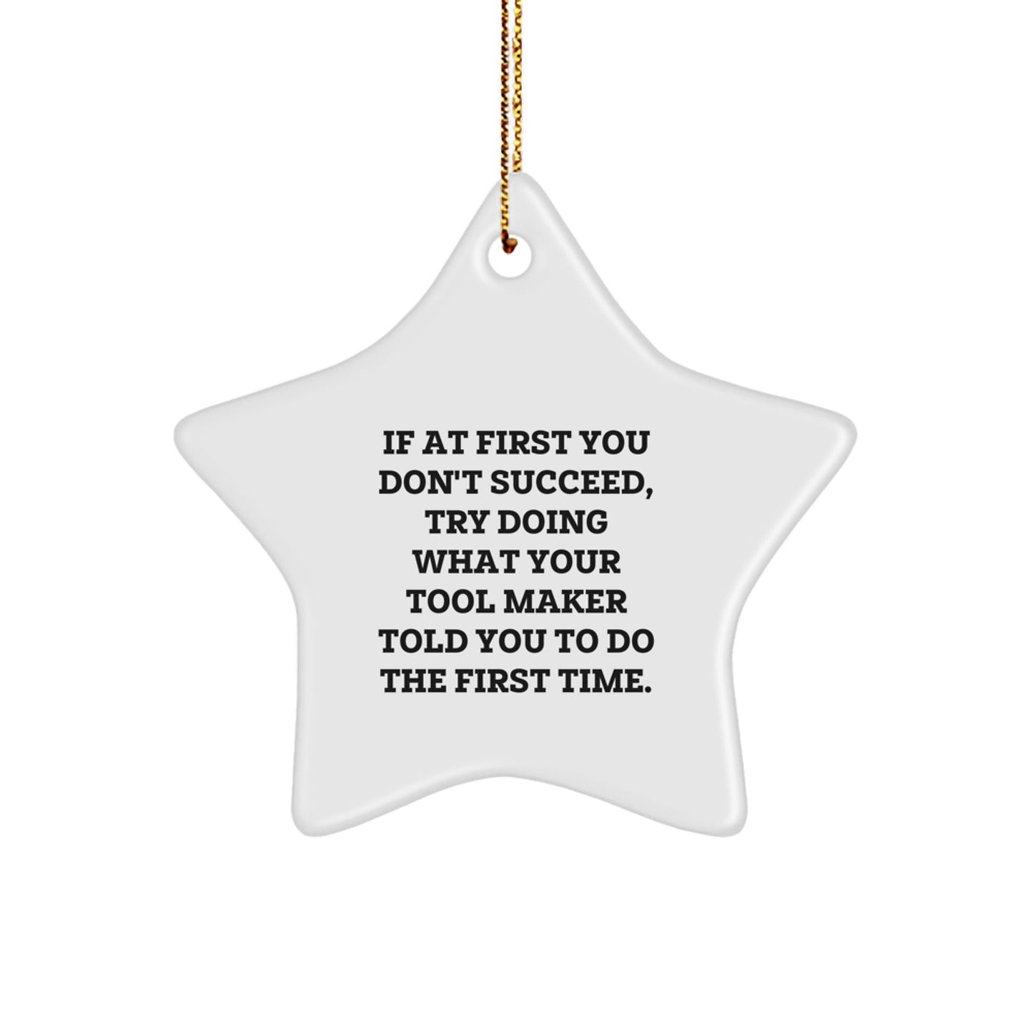 Funny Tool Maker Gifts from Friends - Star Ornament for Christmas, Inspirational Quotes, White Star Shaped, Durable MDF Wood - The Buy Boom