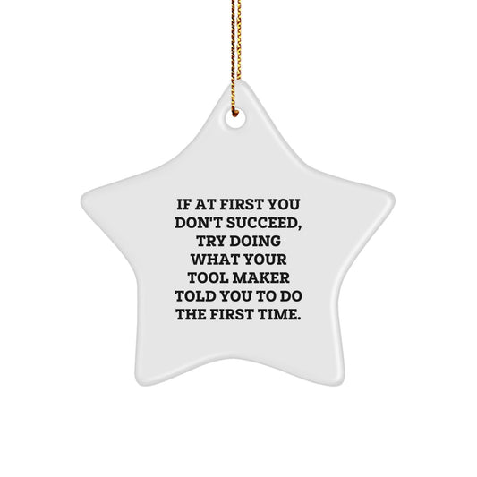 Funny Tool Maker Gifts from Friends - Star Ornament for Christmas, Inspirational Quotes, White Star Shaped, Durable MDF Wood - The Buy Boom