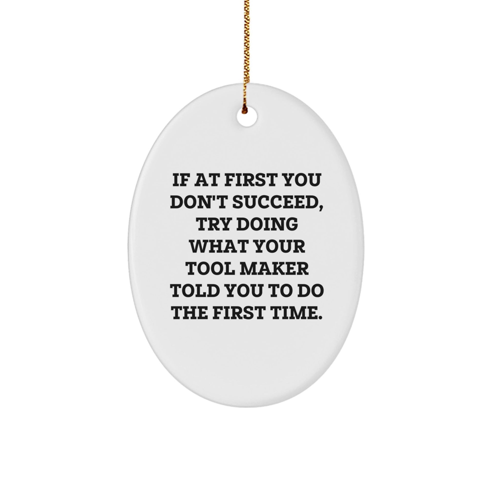 Funny Tool Maker Gifts from Friends to Family Oval Ornament for Christmas Unique Decorations - The Buy Boom