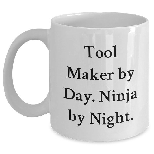 Funny Tool Maker Gifts - Tool Maker By Day. Ninja By Night. - White Coffee Mug for Father's Day Unique Gifts from Men to Tool Makers - The Buy Boom