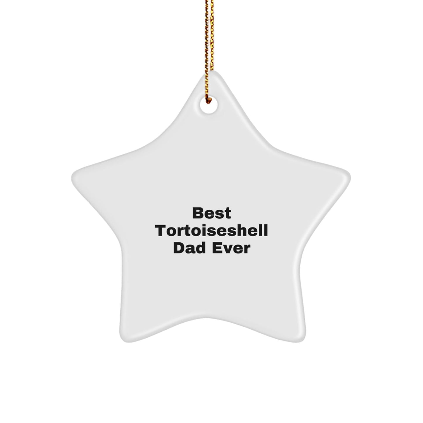 Funny Tortoiseshell Cat Gifts for Dad from Men, Christmas Unique Star Ornaments for Tortoiseshell Cat Lovers - The Buy Boom