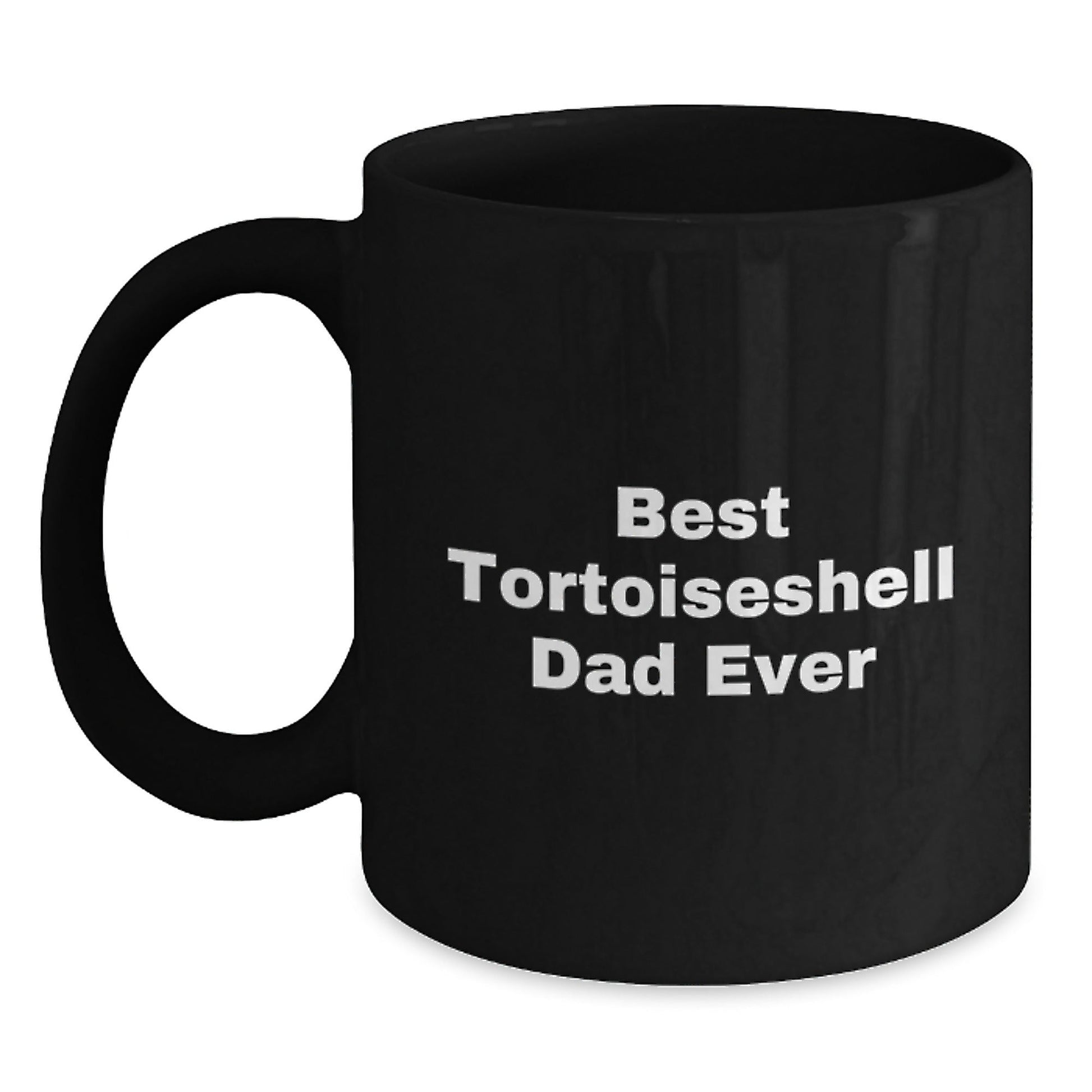 Funny Tortoiseshell Cat Gifts for Men from Best Dad Ever, Black Coffee Mug for Graduation, 11oz or 15oz - The Buy Boom