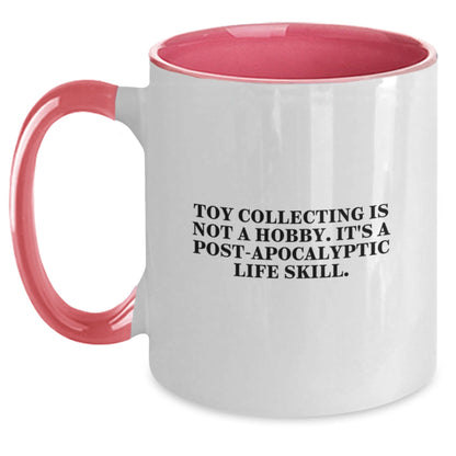 Funny Toy Collecting Gifts from Friends - 'Toy Collecting Is Not A Hobby. It's A Post - apocalyptic Life Skill.' Two Tone Coffee Mug for Graduation - The Buy Boom