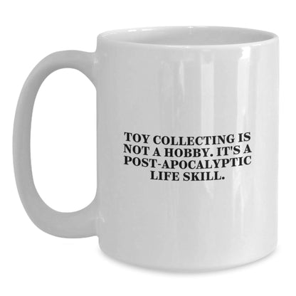 Funny 'Toy Collecting Is Not A Hobby' Gifts for Men from Friends on Graduation Unique Gifts - White Coffee Mug - The Buy Boom