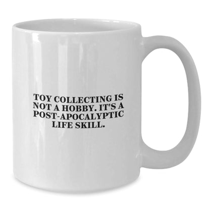 Funny 'Toy Collecting Is Not A Hobby' Gifts for Men from Friends on Graduation Unique Gifts - White Coffee Mug - The Buy Boom