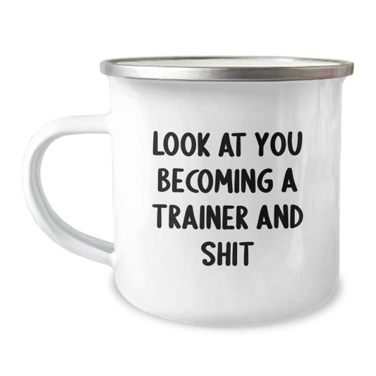 Funny Trainer Gifts for Him, Camping Mug with Inspirational Quote 'Look At You Becoming A Trainer And Shit', Christmas Unique Gifts for Men, Friends, Coworkers, Family from Men, Women - The Buy Boom