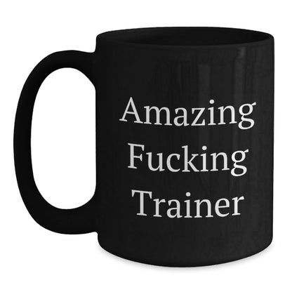 Funny Trainer Gifts from Friends Christmas Unique Mugs Black Coffee, Trainer Quote, Awesome Trainer Mug for Men Women, Funny Trainer Gifts for Him Her - The Buy Boom