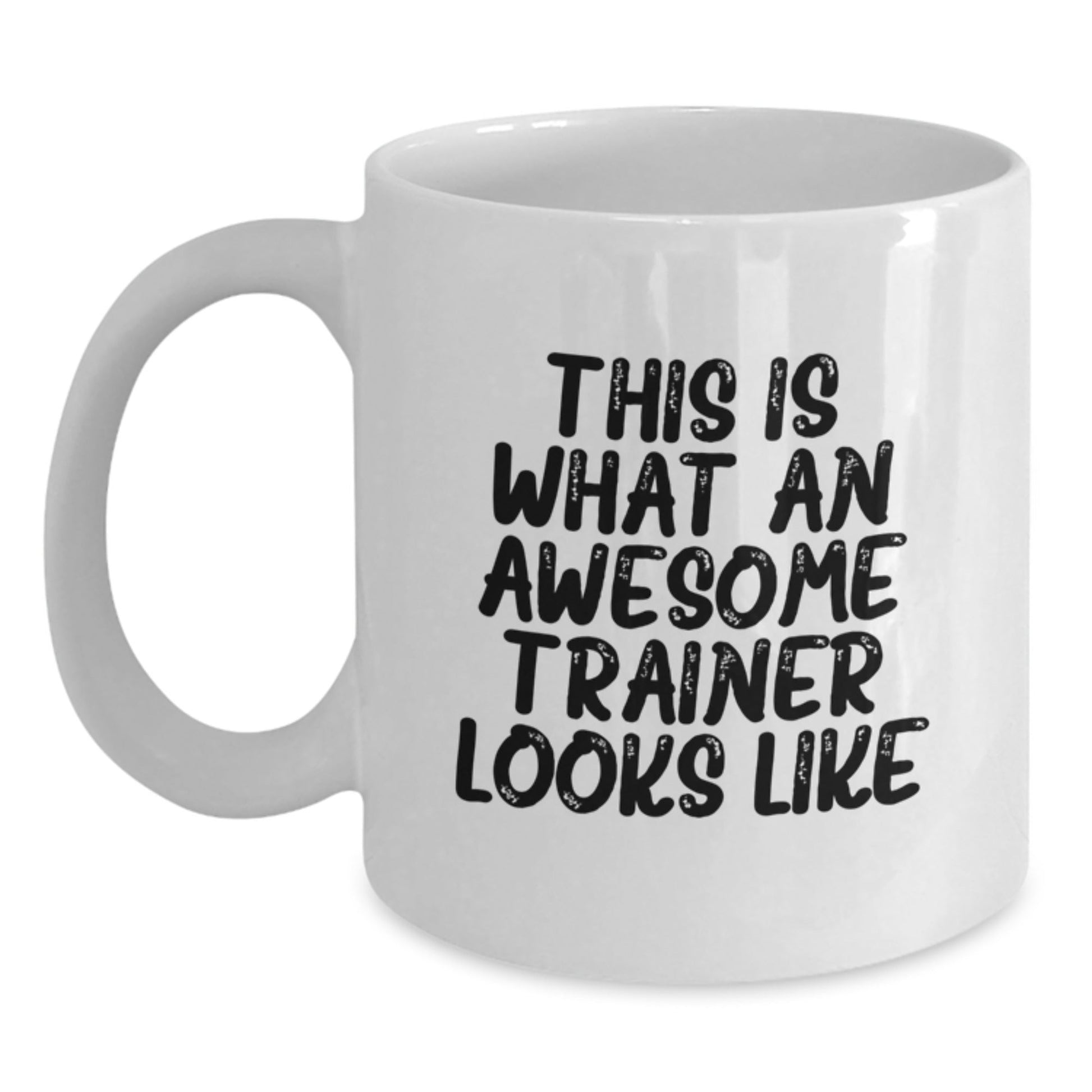 Funny Trainer Gifts from Friends for Graduation, This Is What An Awesome Trainer Looks Like White Coffee Mug, 11oz or 15oz - The Buy Boom