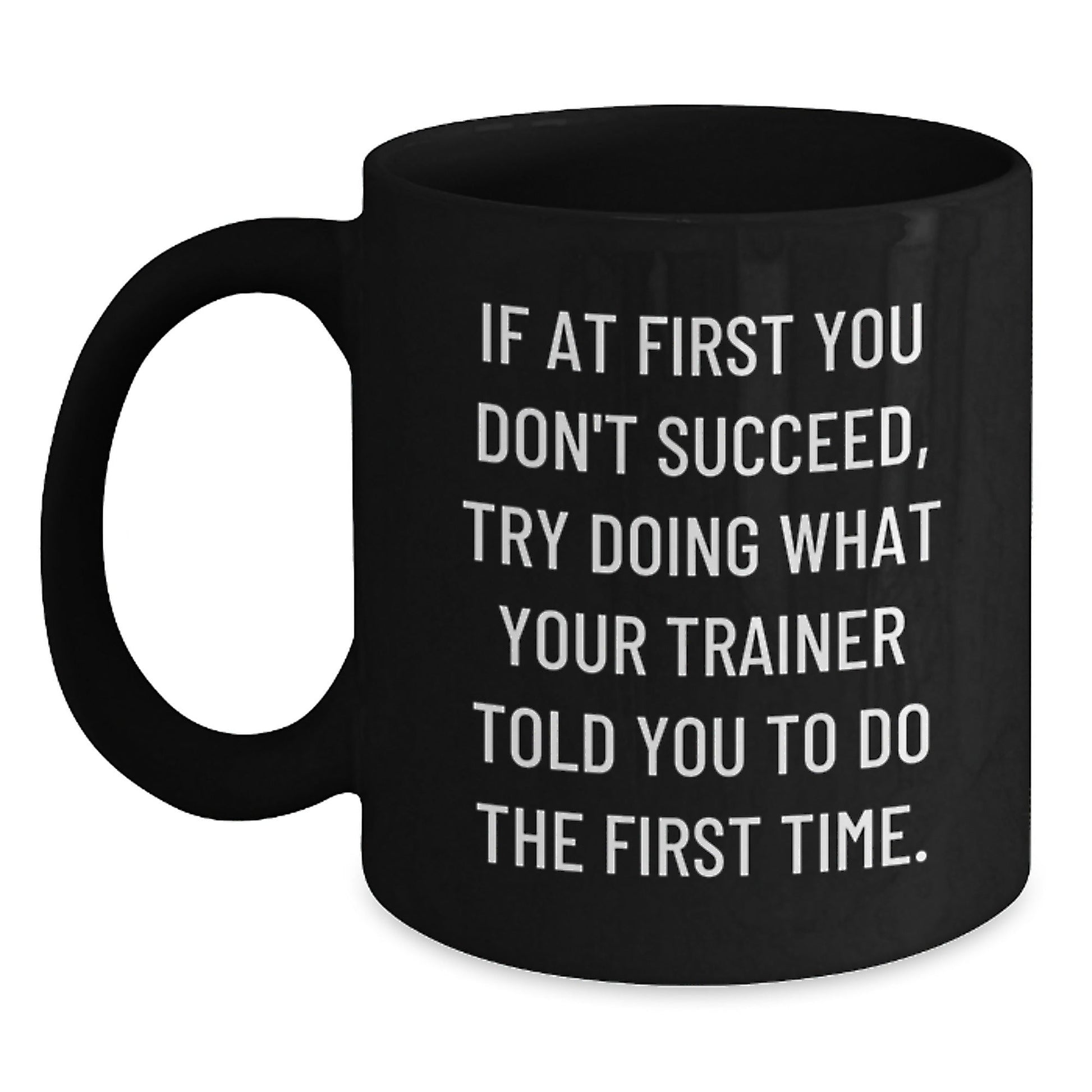 Funny Trainer Gifts from Men to Women Friends - Black Coffee Mug for Christmas with Inspirational Quote - Trainer Mug - The Buy Boom