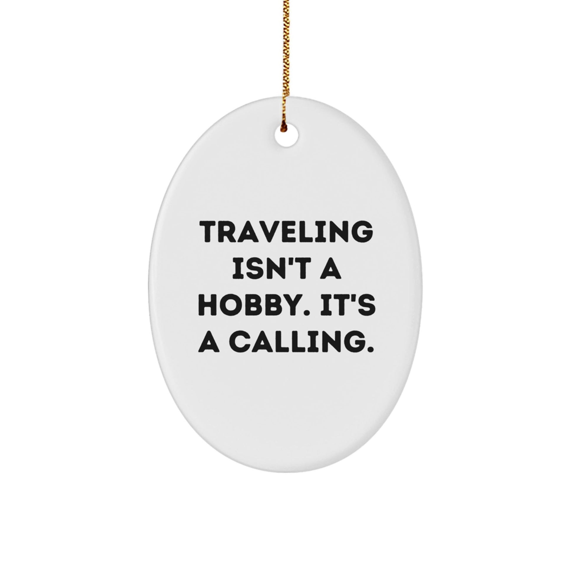 Funny Traveling Gifts from Men to Friends - Oval Ornament for Christmas Unique Gifts - The Buy Boom