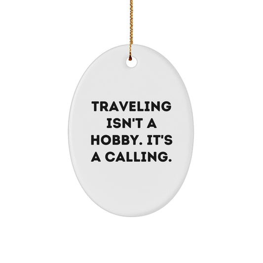 Funny Traveling Gifts from Men to Friends - Oval Ornament for Christmas Unique Gifts - The Buy Boom