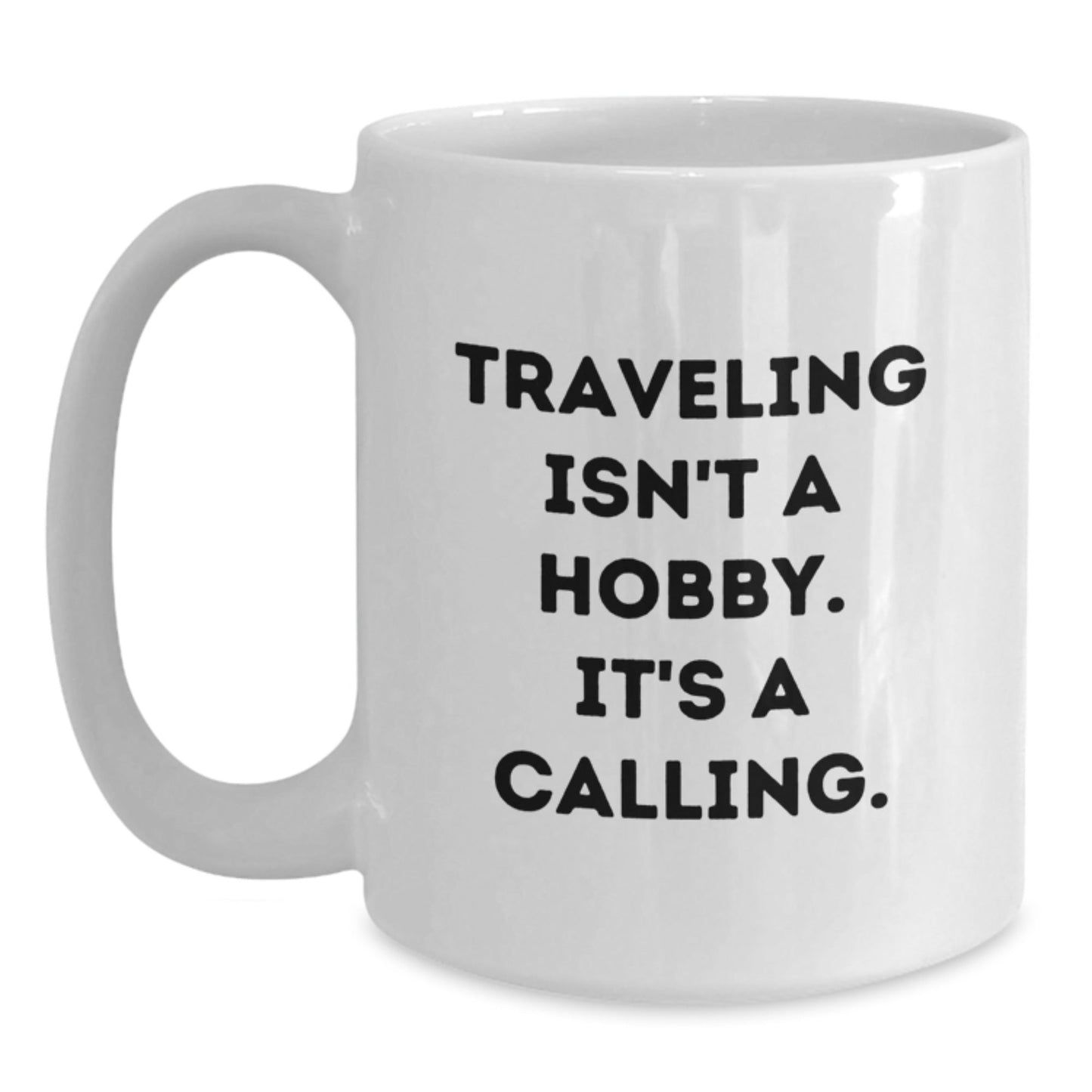 Funny Traveling Quotes for Friends Gifts from Men to Friends Who Love Traveling on White Coffee Mug - The Buy Boom