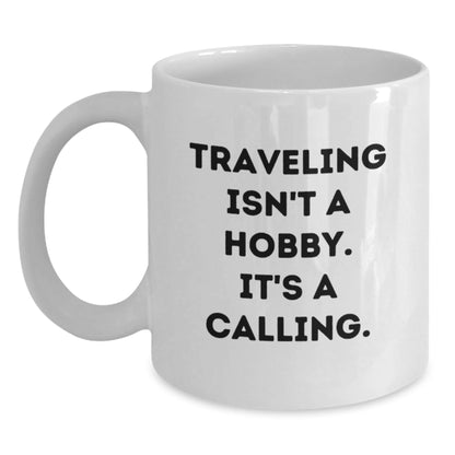 Funny Traveling Quotes for Friends Gifts from Men to Friends Who Love Traveling on White Coffee Mug - The Buy Boom