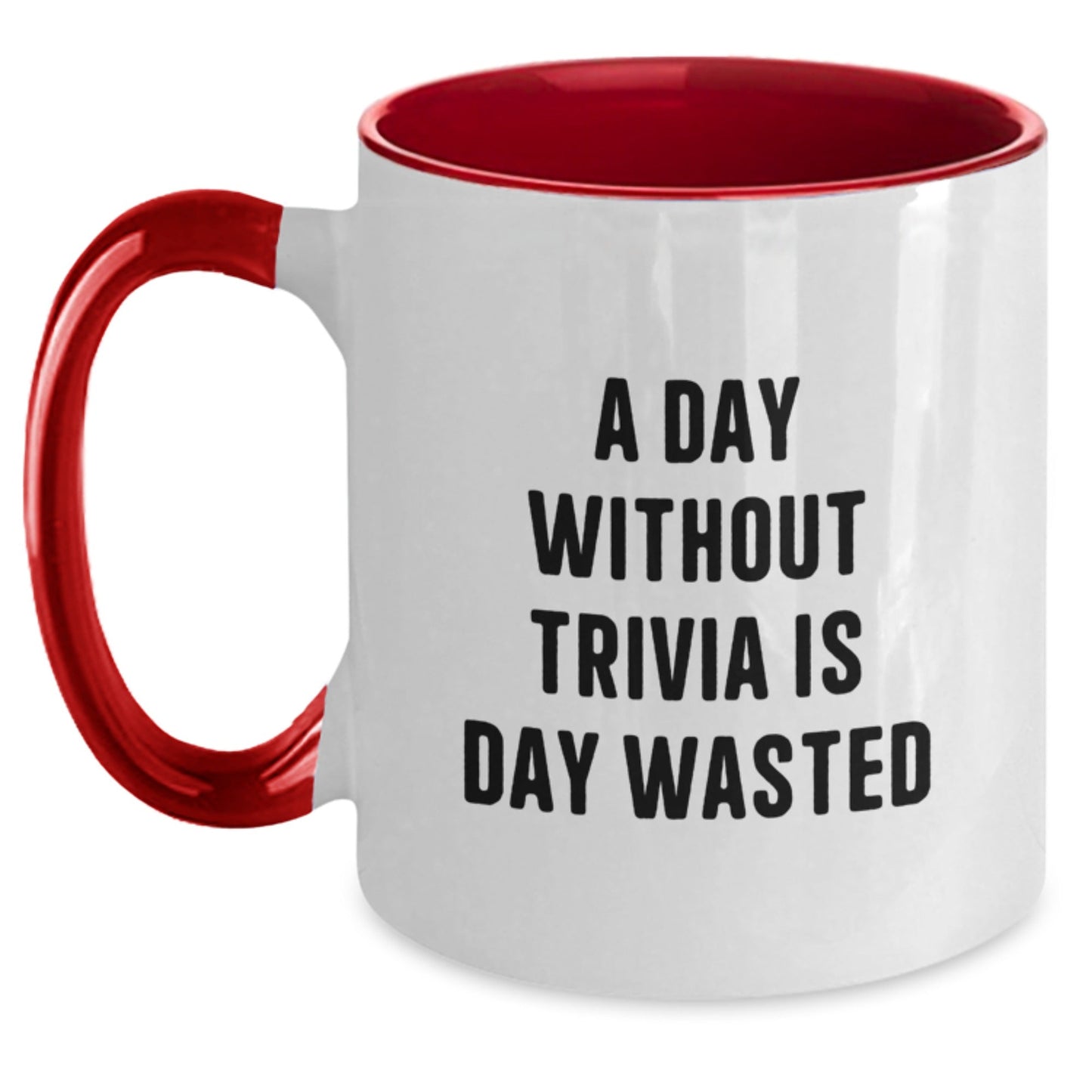 Funny Trivia Enthusiasts Gifts from Friends, Two Tone Coffee Mug, A Day Without Trivia Is Day Wasted, Birthday Unique - The Buy Boom