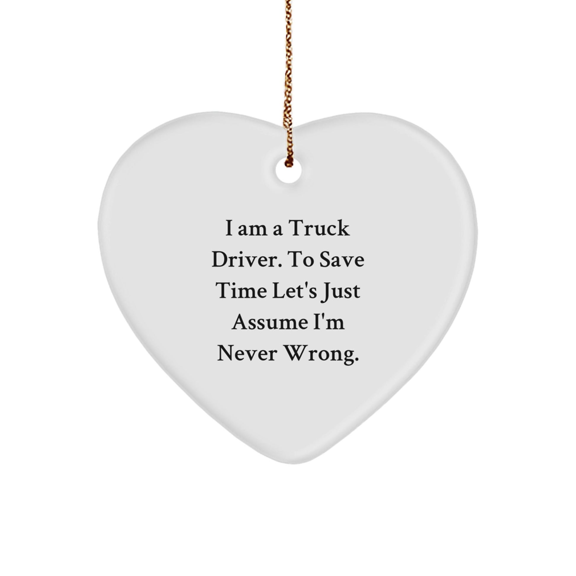 Funny Truck Driver Gifts, Heart Shaped Ornament, Truck Driver Christmas Unique Gift, Gifts from Friends, Gifts for Truck Driver - The Buy Boom
