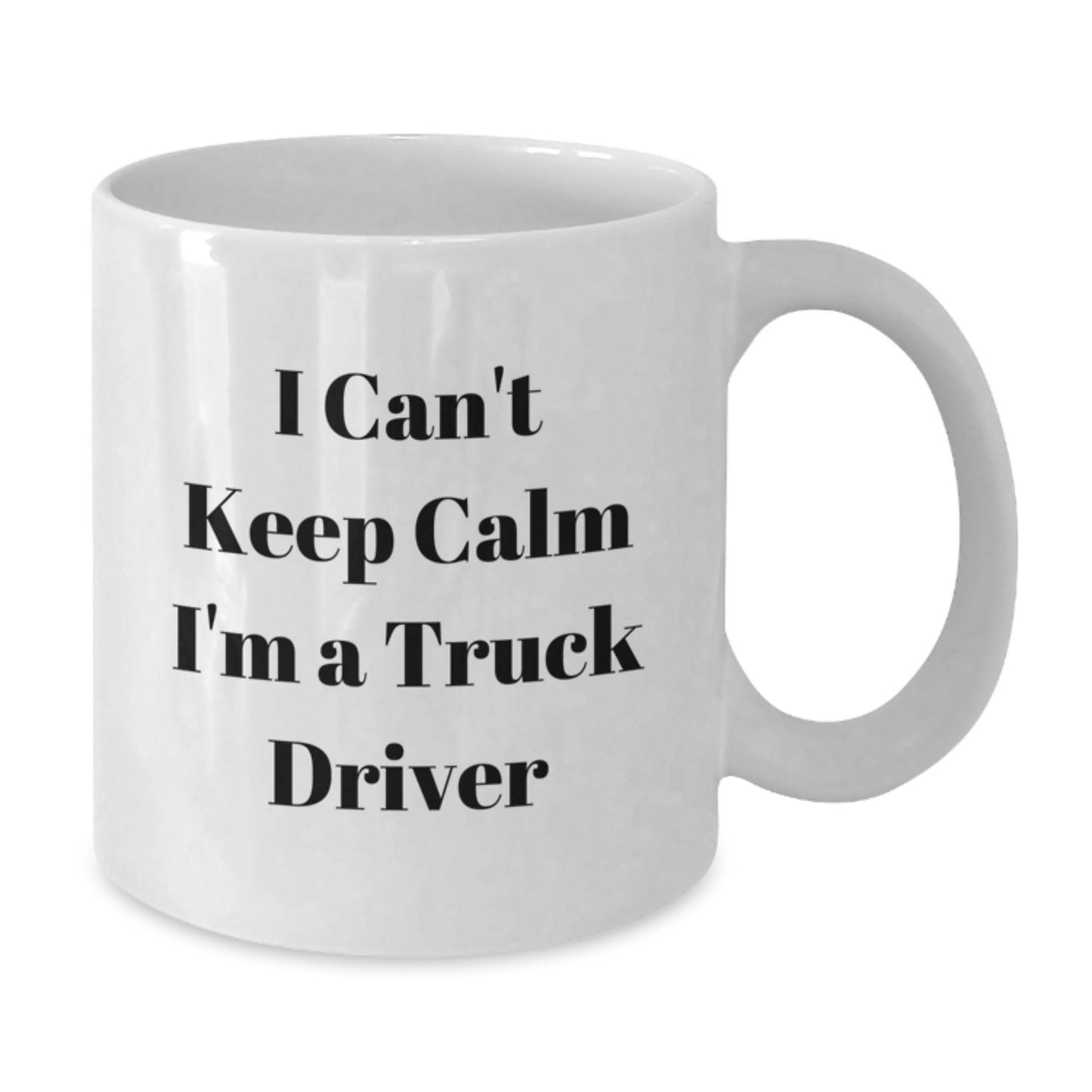 Funny Truck Driver Gifts - I Can't Keep Calm I'm A Truck Driver White Coffee Mug, Perfect Birthday Unique Gift for Men, Made from Ceramic, Microwave and Dishwasher Safe - Gifts from Friends - The Buy Boom