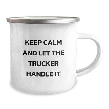 Funny Trucker Camping Mug Gifts from Friends for Birthday - Keep Calm And Let The Trucker Handle It, Trucker Humor, Camping Mug for Men, Gifts for Trucker, Birthday Unique Gifts - The Buy Boom
